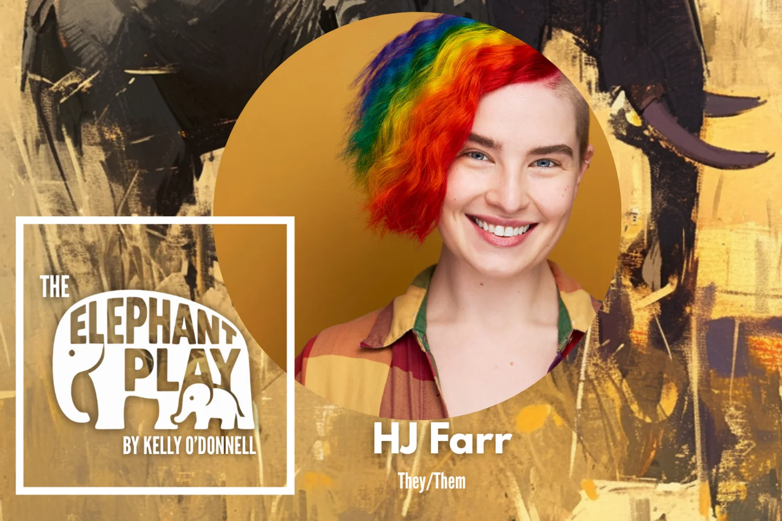 THE ELEPHANT PLAY Spotlight: HJ Farr